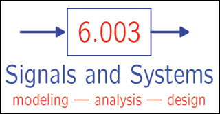 Course logo for 6.003. Signals and Systems: modeling, analysis, design.