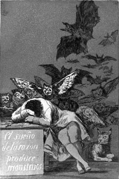 Image by Francisco Jose de Goya y Lucientes, entitled The Sleep of Reason Produces Monsters.
